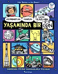 Astronotun, Mars’ın ve Uzak Yıldızların Yaşamında Bir Gün