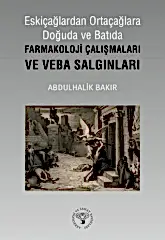Eskiçağlardan Ortaçağlara Doğuda ve Batıda Farmakoloji Çalışmaları ve Veba Salgınları