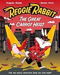 Reggie Rabbit: The Great Carrot Heist