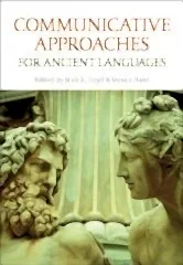 Communicative Approaches for Ancient Languages