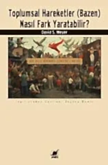 Toplumsal Hareketler (Bazen) Nasıl Fark Yaratabilir?