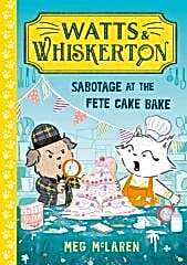 Sabotage at the Fete Cake Bake 2