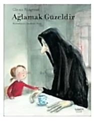Ağlamak Güzeldir