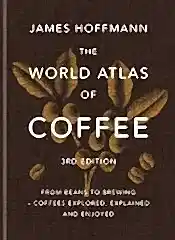 World Atlas of Coffee