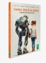 Yapay Zekaya Giriş - Liseler İçin Ders Kitabı