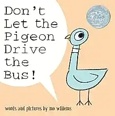 Don't Let the Pigeon Drive the Bus!