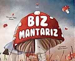 Biz Mantarız