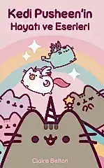 Kedi Pusheen'in Hayatı ve Eserleri