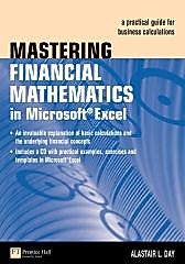 Mastering Financial Mathematics in Microsoft Excel : A Practical Guide for Business Calculations