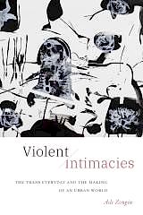 Violent Intimacies