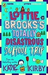 Lottie Brooks's Totally Disastrous School-Trip 4