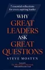 Why Great Leaders Ask Great Questions