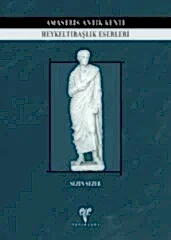 Amastris Antik Kenti Heykeltıraşlık Eserleri
