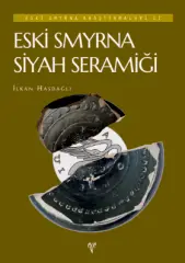 Eski Smyrna Araştırmaları II / Eski Smyrna Siyah Seramiği
