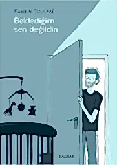 Beklediğim Sen Değildin