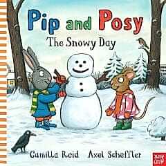 Pip and Posy: The Snowy Day