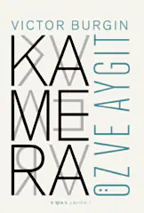 Kamera: Öz ve Aygıt