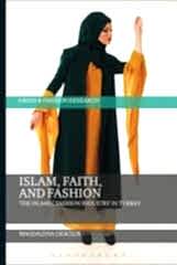 Islam, Faith, and Fashion: The Islamic Fashion Industry in Turkey