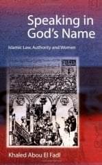 Speaking in God's Name: Islamic Law, Authority and Women