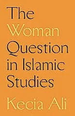 Woman Question in Islamic Studies