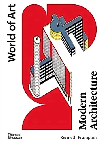Modern Architecture: A Critical History