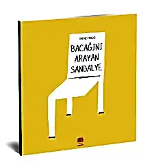 Bacağını Arayan Sandalye