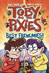 Toby and the Pixies: Best Frenemies