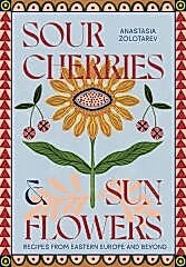 Sour Cherries and Sunflowers