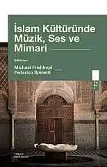 İslam Kültüründe Müzik, Ses ve Mimari