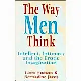 Way Men Think: Intellect, Intimacy and the Erotic Imagination