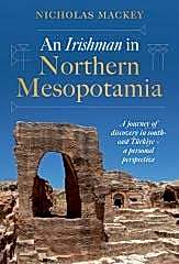 Irishman in Northern Mesopotamia
