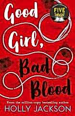 Good Girl, Bad Blood: A Good Girl's Guide to Murder 2