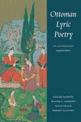 Ottoman Lyric Poetry, An Anthology