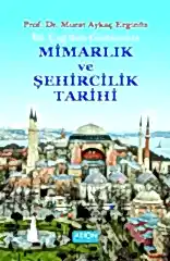 İlk Çağdan Günümüze Mimarlık ve Şehircilik Tarihi
