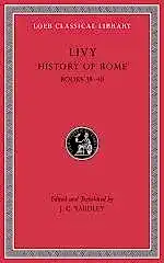 L 313 History of Rome, Volume Xi: Books 38 40