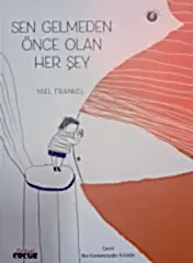 Sen Gelmeden Önce Olan Her Şey