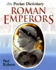 Pocket Dictionary of Roman Emperors