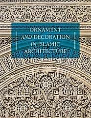 Ornament and Decoration in Islamic Architecture