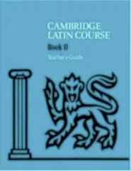 Cambridge Latin Course Book II: Teacher's Guide