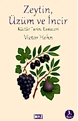 Zeytin, Üzüm ve İncir