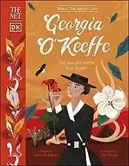 Met Georgia O'Keeffe: She Saw the World in a Flower