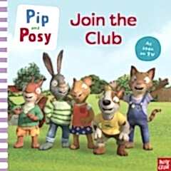 Pip and Posy: Join the Club