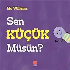 Sen Küçük Müsün?