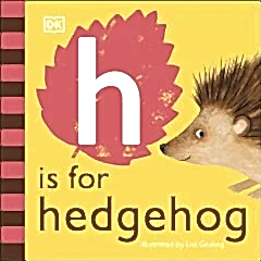 H is for Hedgehog