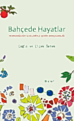 Bahçede Hayatlar