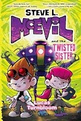 Steve L. McEvil and the Twisted Sister 3