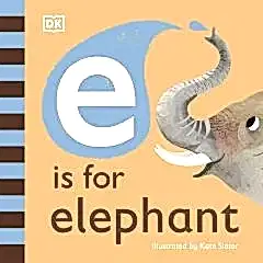 E is for Elephant