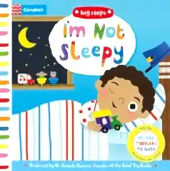 I'm Not Sleepy: Helping Toddlers To Sleep