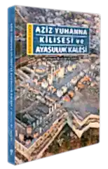 Aziz Yuhanna Kilisesi ve Ayasuluk Kalesi