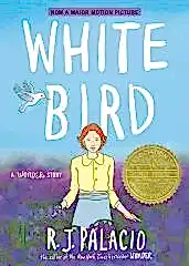 White Bird: A Wonder Story